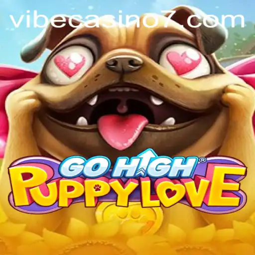 GoHighPuppyLove: A Playful Journey in the Vibe Casino Universe