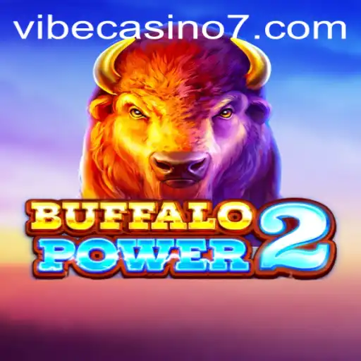 Exploring Buffalo Power 2: Vibe Casino's Latest Exciting Addition
