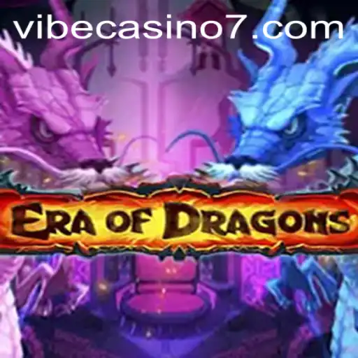 EraOfDragons: A Thrilling Adventure in the Realm of Fantasy and Casino Vibe