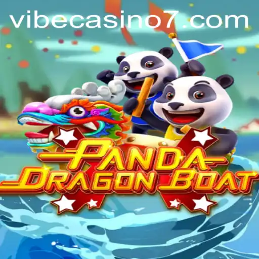 PANDADRAGONBOAT: The Ultimate Gaming Sensation at Vibe Casino