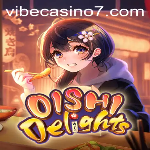 Exploring OishiDelights at Vibe Casino