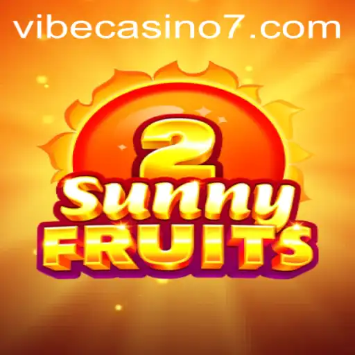 SunnyFruits2: Exploring the Radiant World of Vibe Casino's Latest Sensation