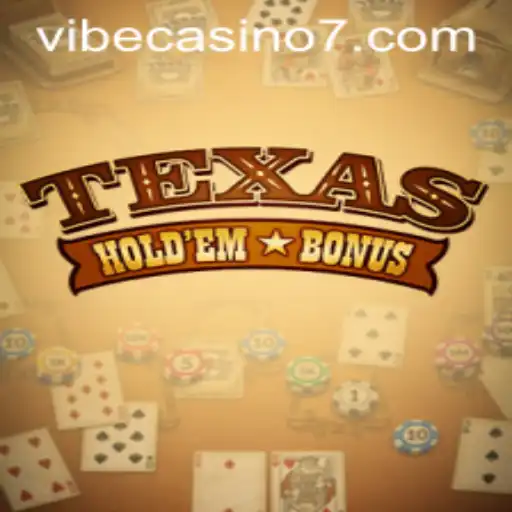 Exploring the Excitement of Texas Hold'em Bonus at Vibe Casino
